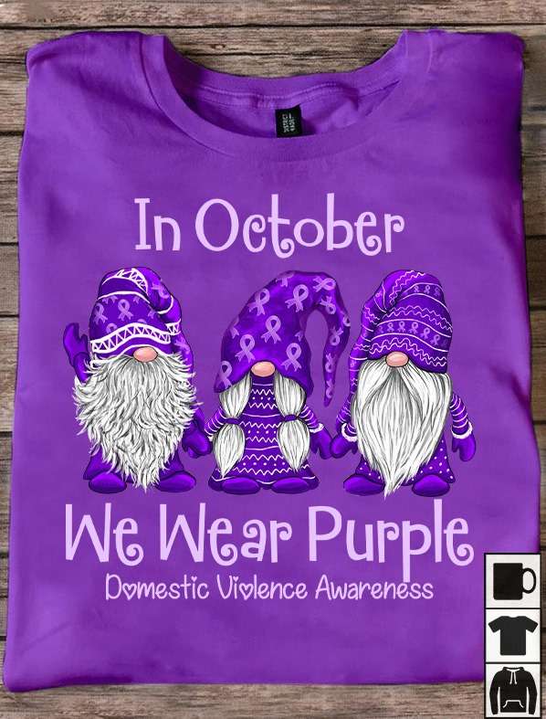 In October we wear purple - Domestic Violence Awareness, October awareness month