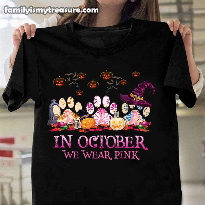 In october we wear pink - Halloween witch costume, october awareness month, happy halloween