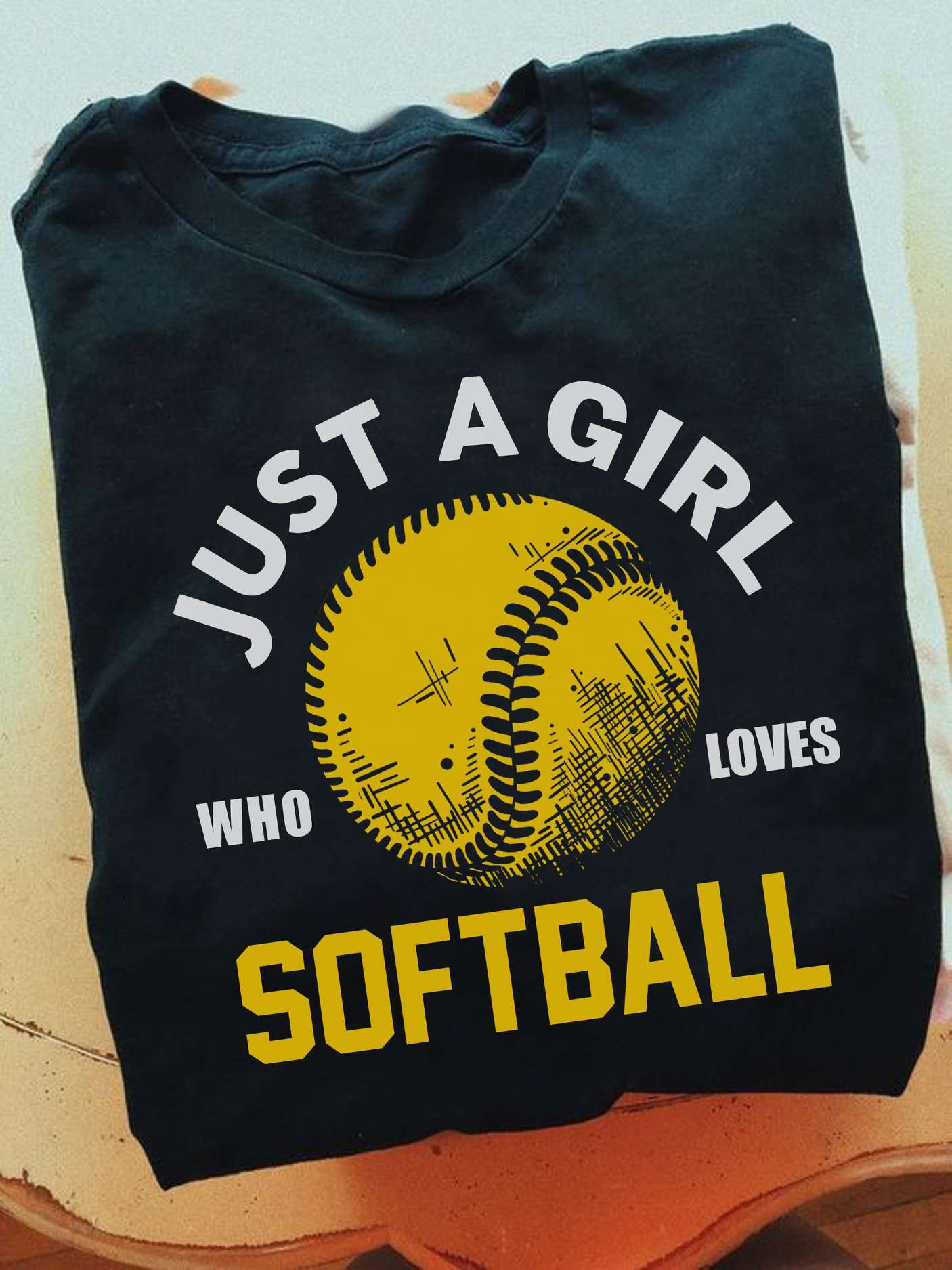 Just a girl who loves softball - Girl softball player, love playing softball gift