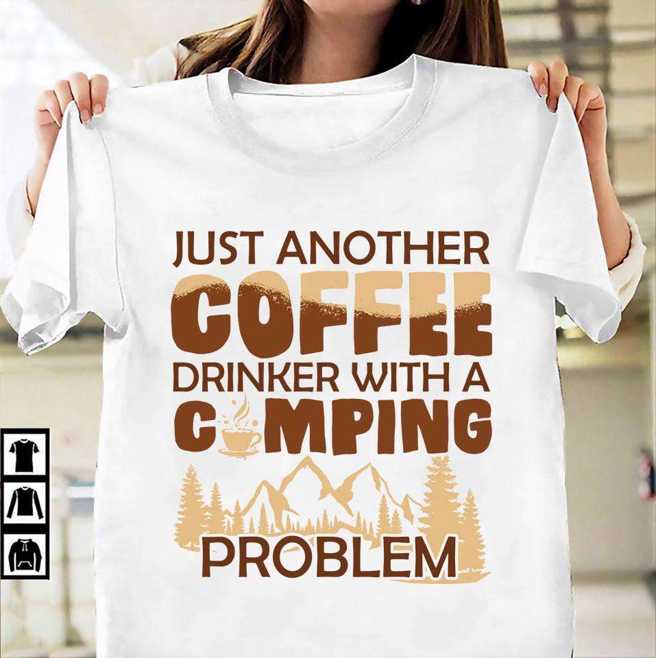 Just another coffee drinker with a camping problem - Coffee while camping