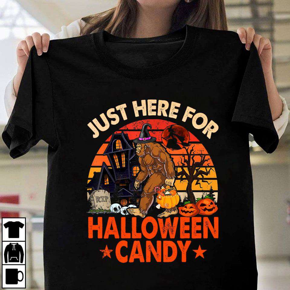 Just here for Halloween candy - Bigfoott trick or treat, Halloween pumpkin