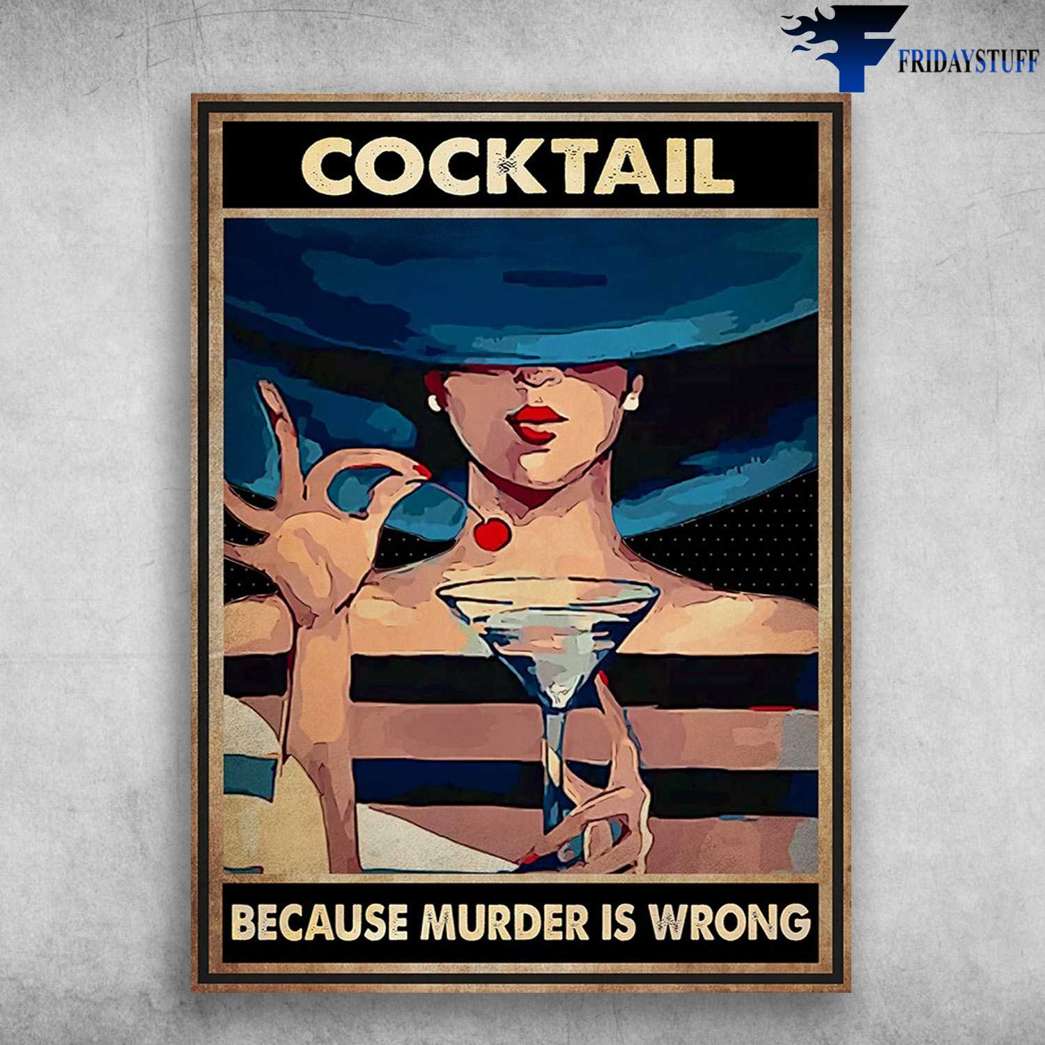 Lady Drinks - Cocktail, Because Murder Is Wrong
