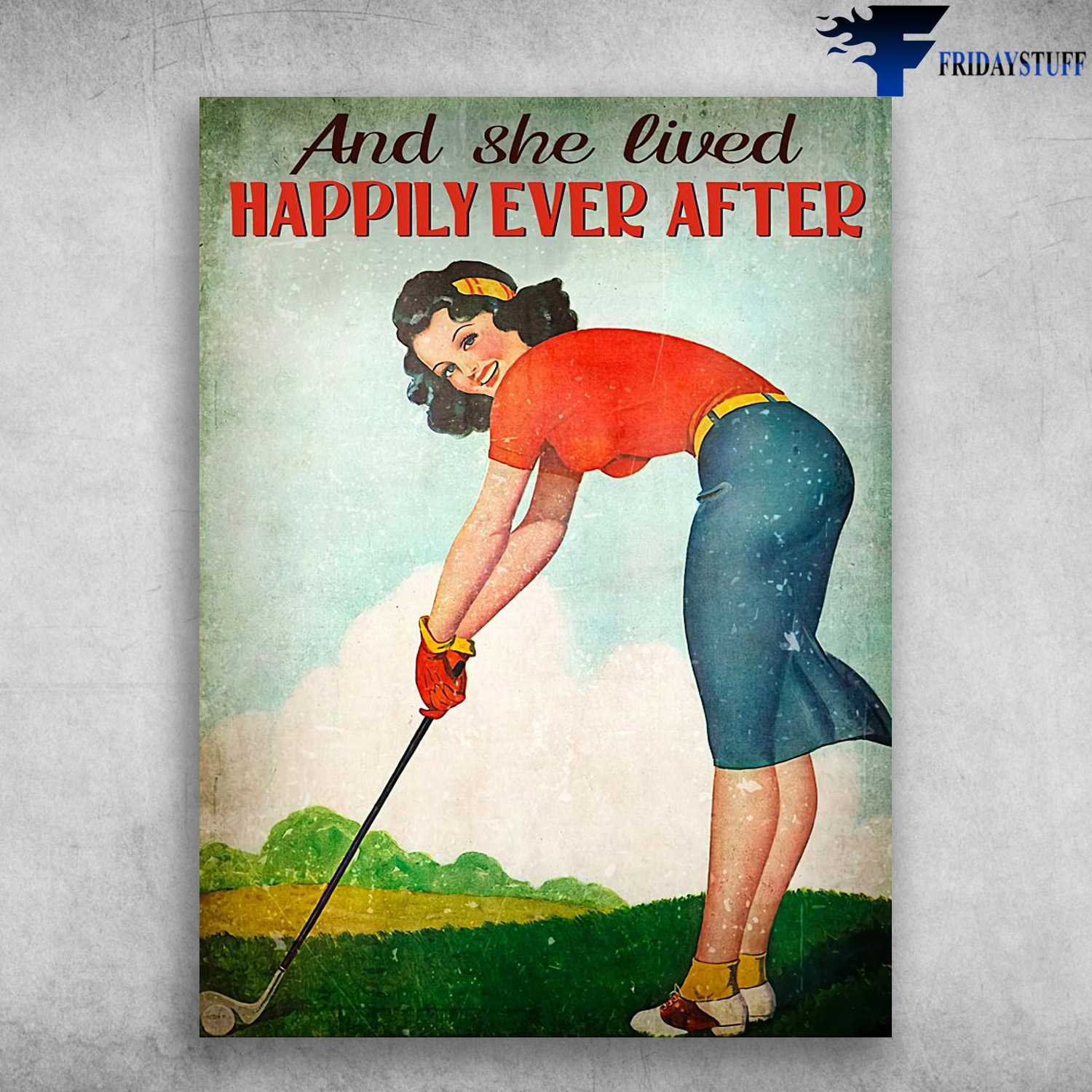 Lady Plays Golf - And She Lived, Happily Ever After, Golf Lover