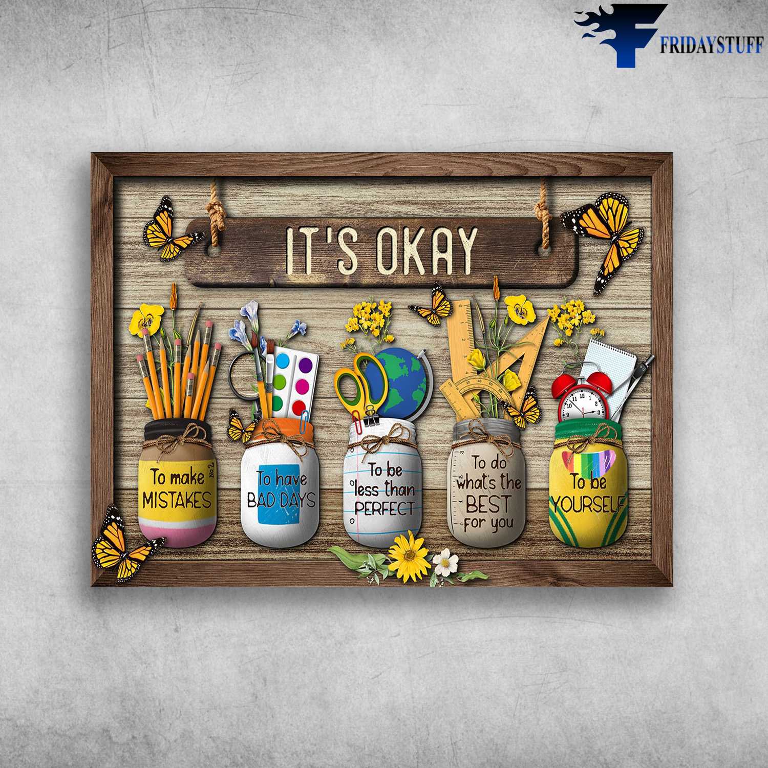 Learning Tools, Class Poster - It's Okay, To Make Mistakes, To Have Bad Days, To Be Less Than Perfect, To Do Whats The Best For You, To Be Yourself