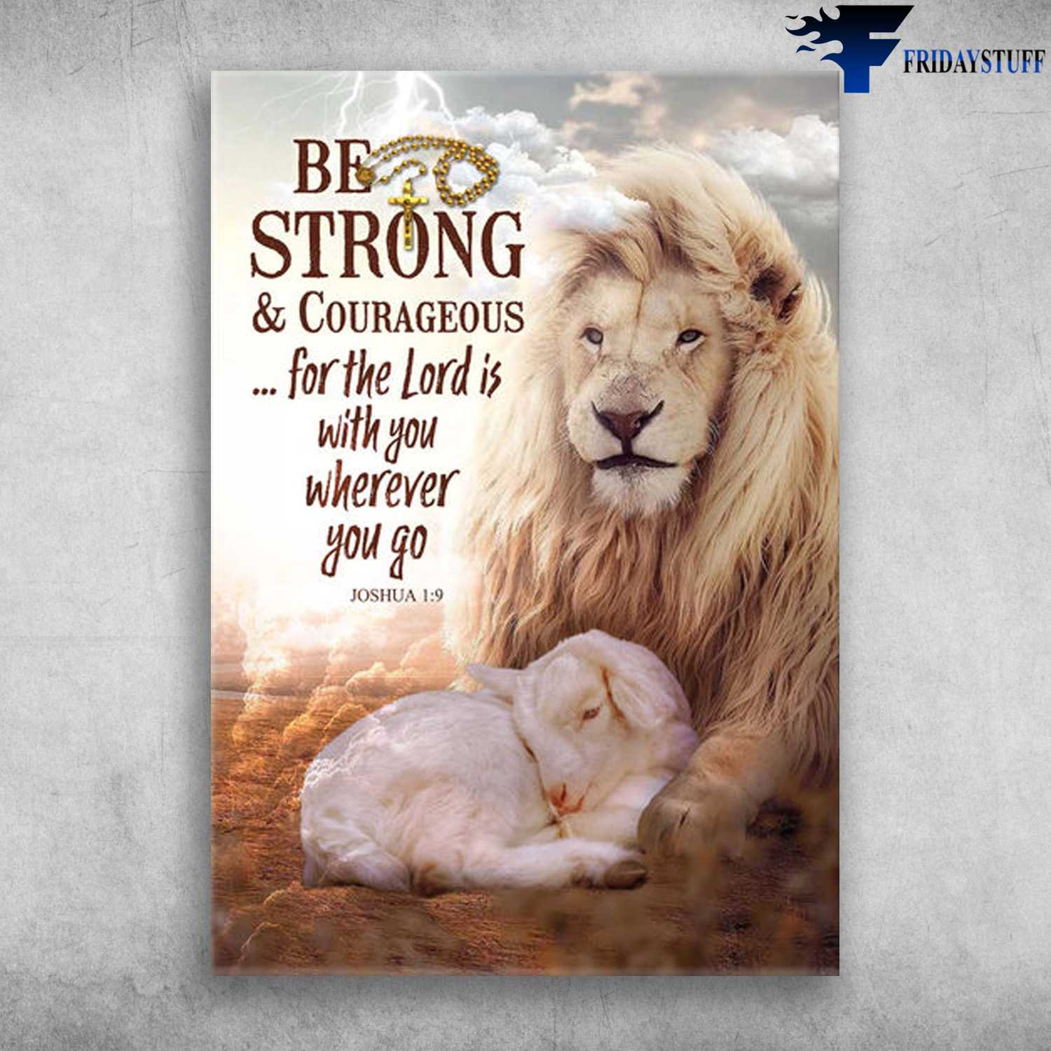 Lion And Lamb - Be Strong And Courgeous, For The Lord Is With You, Wherever You Go