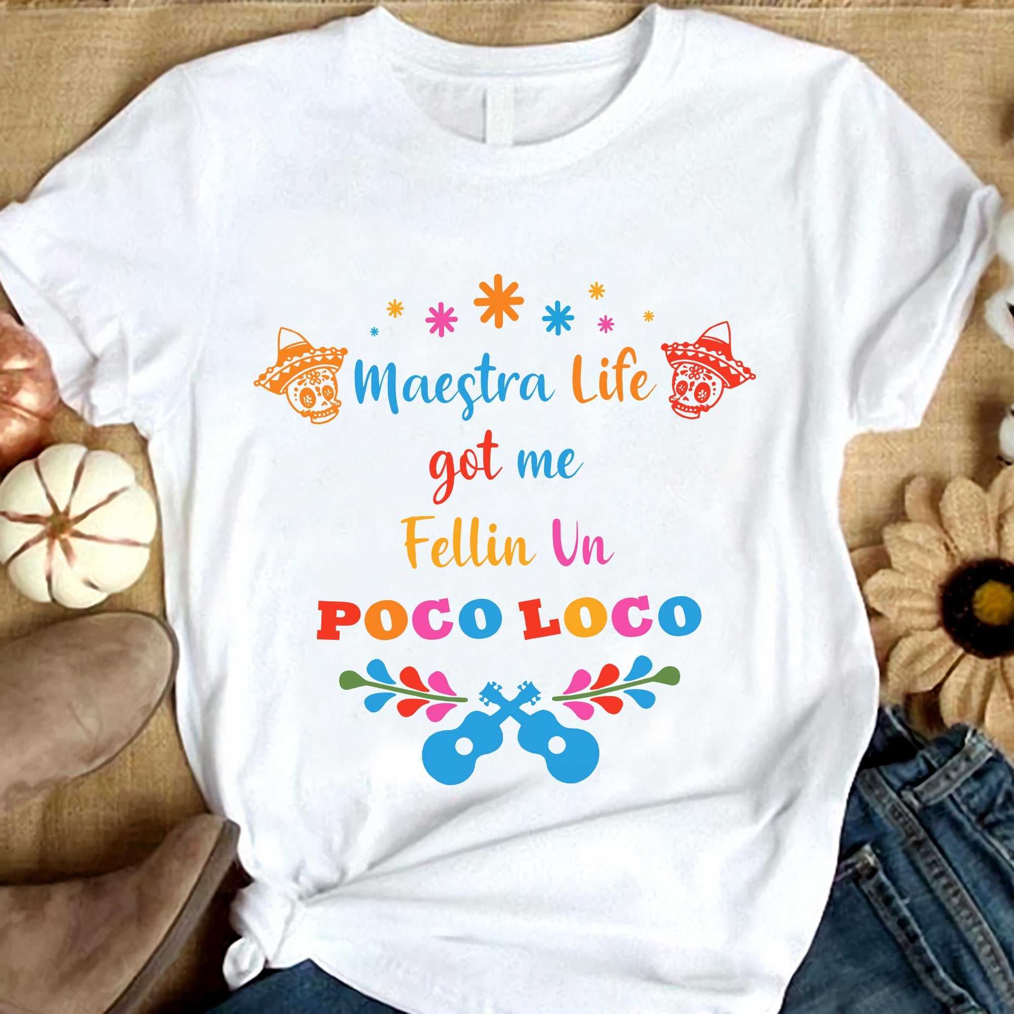 Maestra life got me fellin un Poco Loco - Maestra Mexico vibes