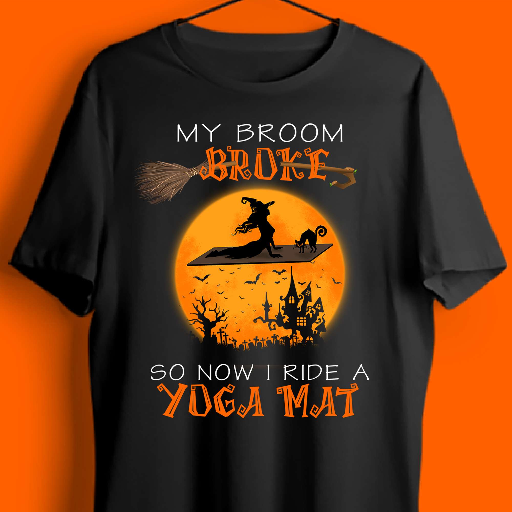 My broom broke so now I ride a yoga mat - Witch doing yoga, halloween witch yoga