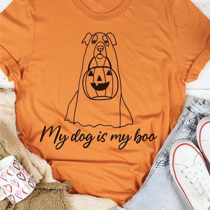 My dog is my boo - Dog white ghost boo, Halloween trick or treat