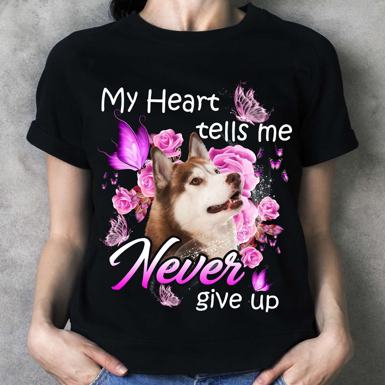 My heart tells me never give up - Alaska dog and butterflies, gift for dog lover