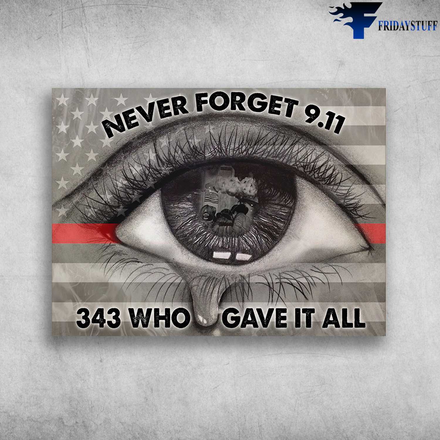 Never Forget 9.11, 343 Who Gave It All, The September 11 attacks
