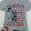 Never underestimate a girl who is covered by the blood of Jesus and was born in October - Woman strong warrior