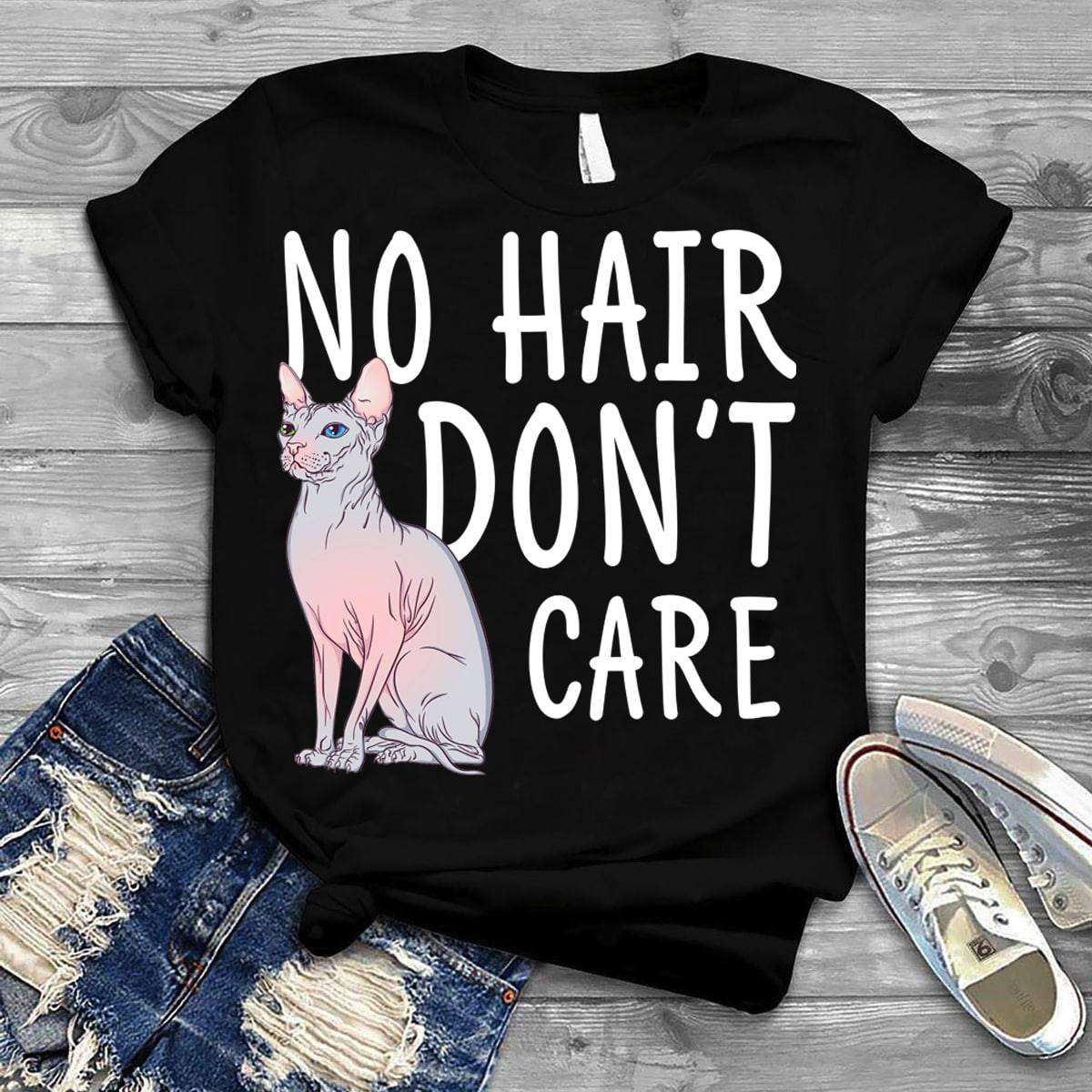 No hair don't care - T-shirt for cat lovers, Sphynx cat