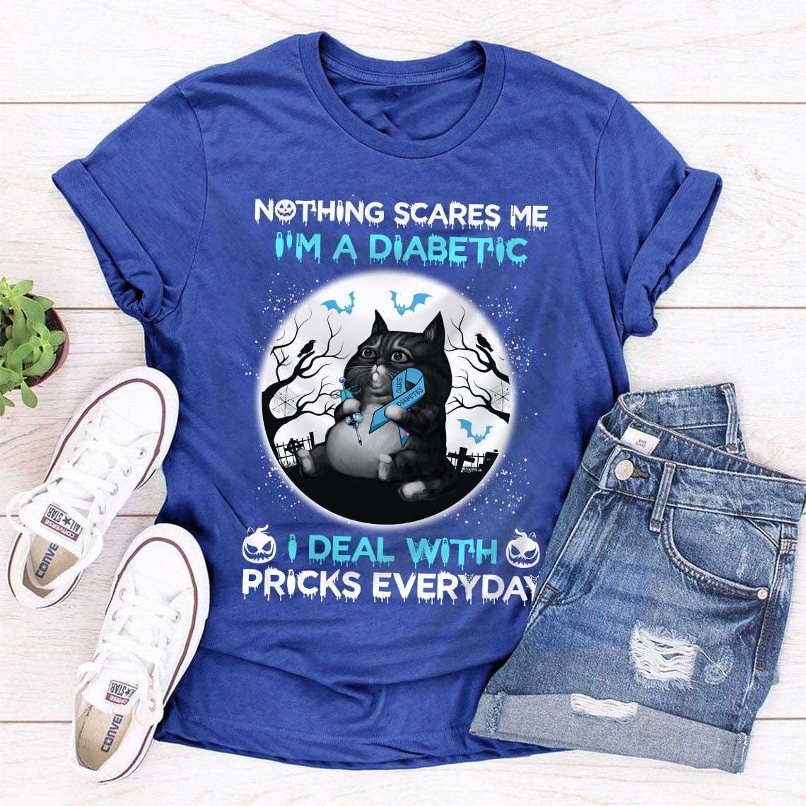 Nothing scares me I'm a diabetic I deal with pricks everyday - Diabetes awareness, black cat in sematary