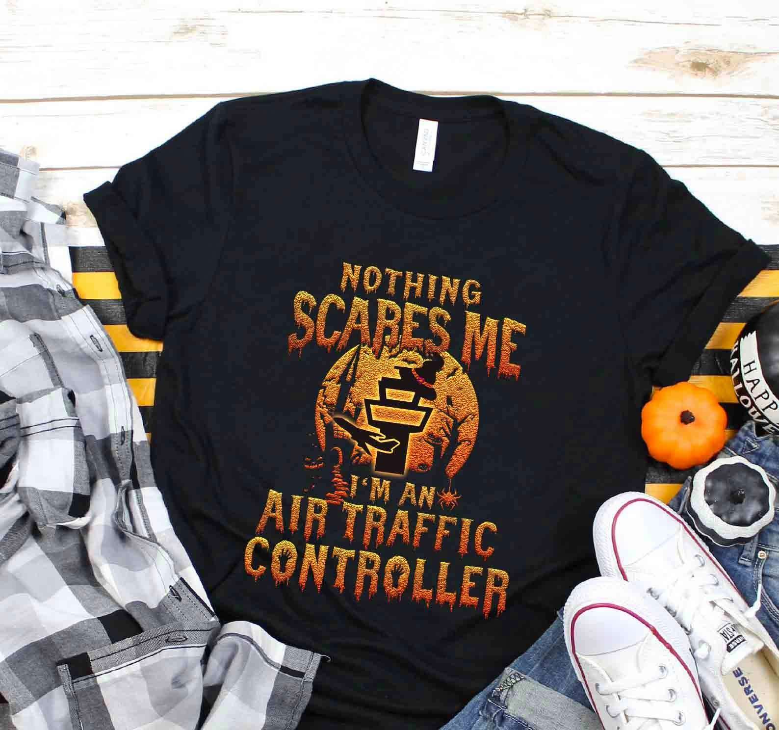 Nothing scares me I'm an Air traffic controller - Halloween witch costume