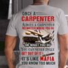 Once a carpenter always a carpenter - Carpenter like Mafia, carpenter the job