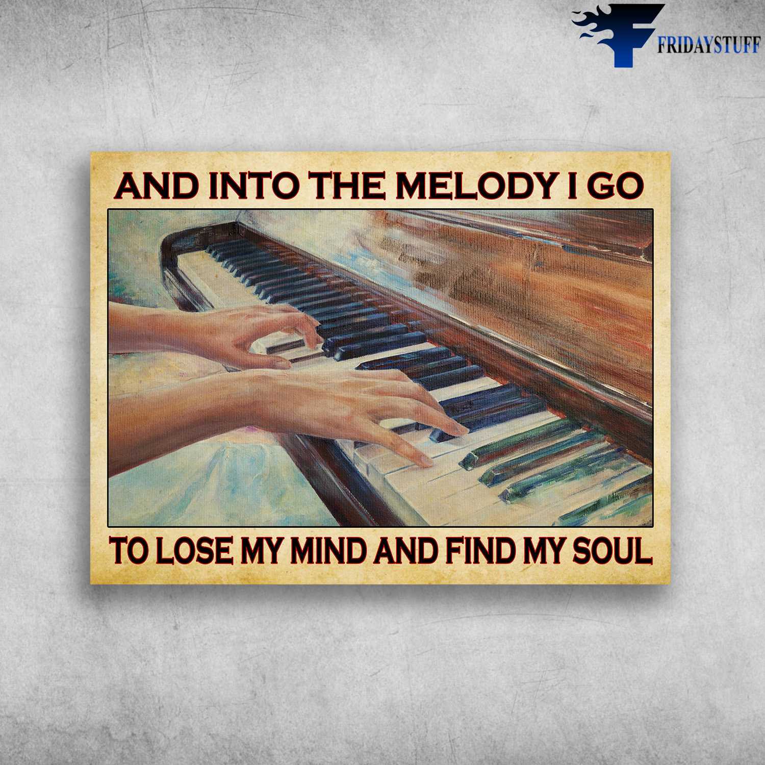 Piano Lover, Piano Player - And Into The Melody, I Go To Lose My Mind And Find My Soul