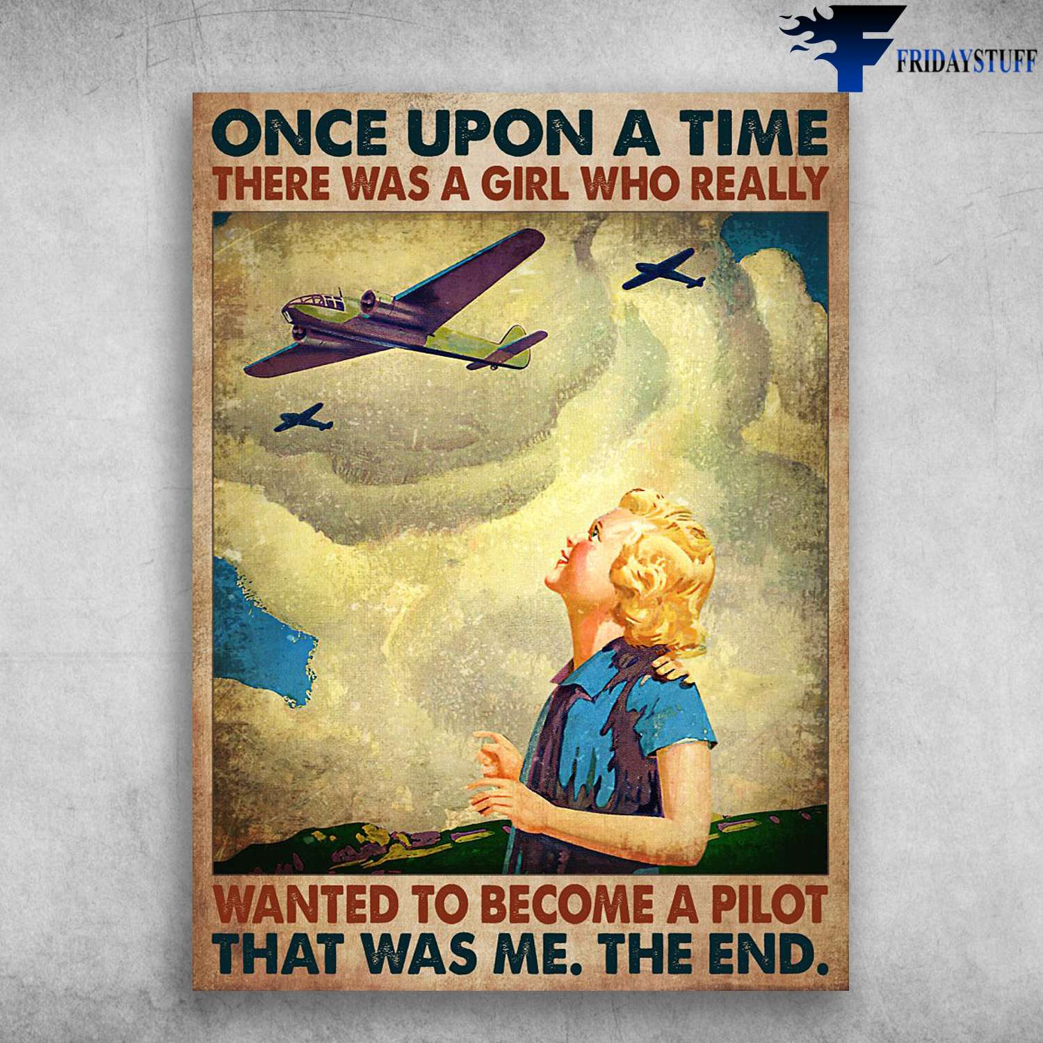 Pilot Girl, Pilot Lover - Once Upon A Time, There Was A Girl, Who Really Wanted To Become A Pilot, That Was Me, The End