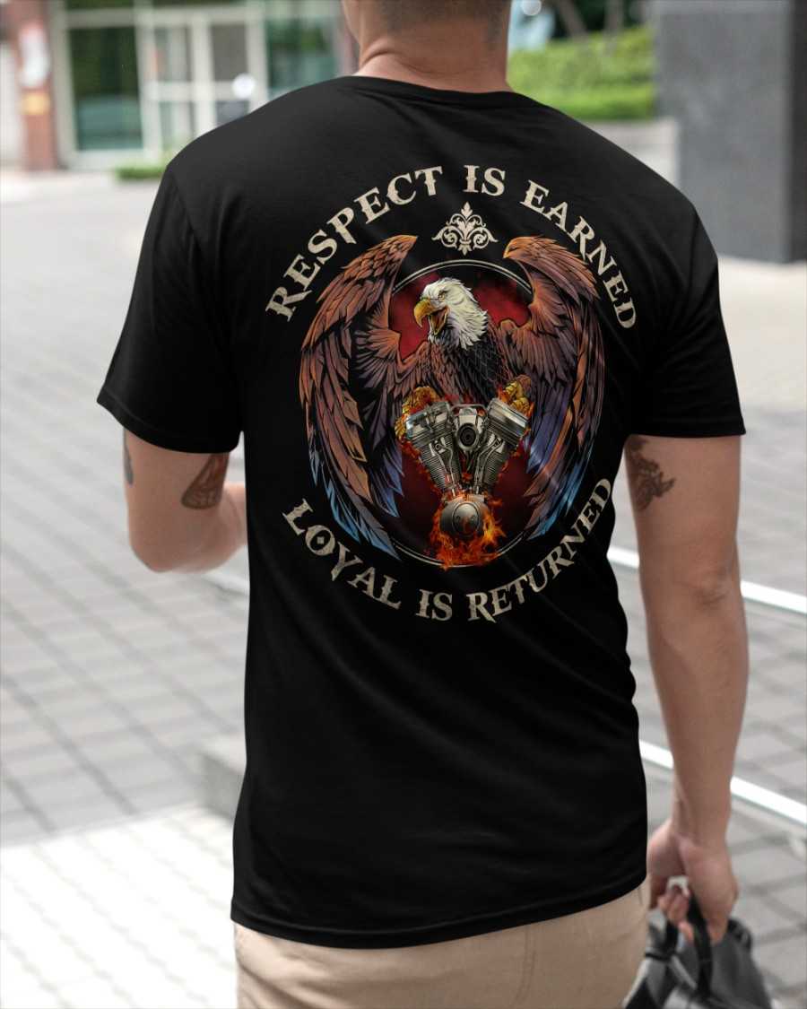 Respect is earned, loyal is returned - Eagle and engine