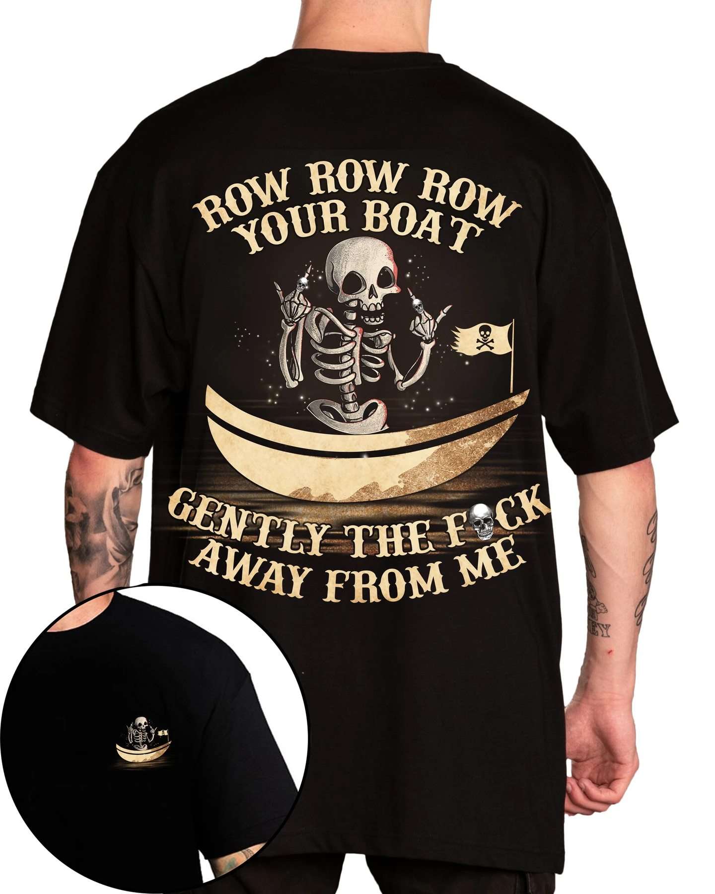Row row row your boat, gently the fuck away from me - Skull on the boat