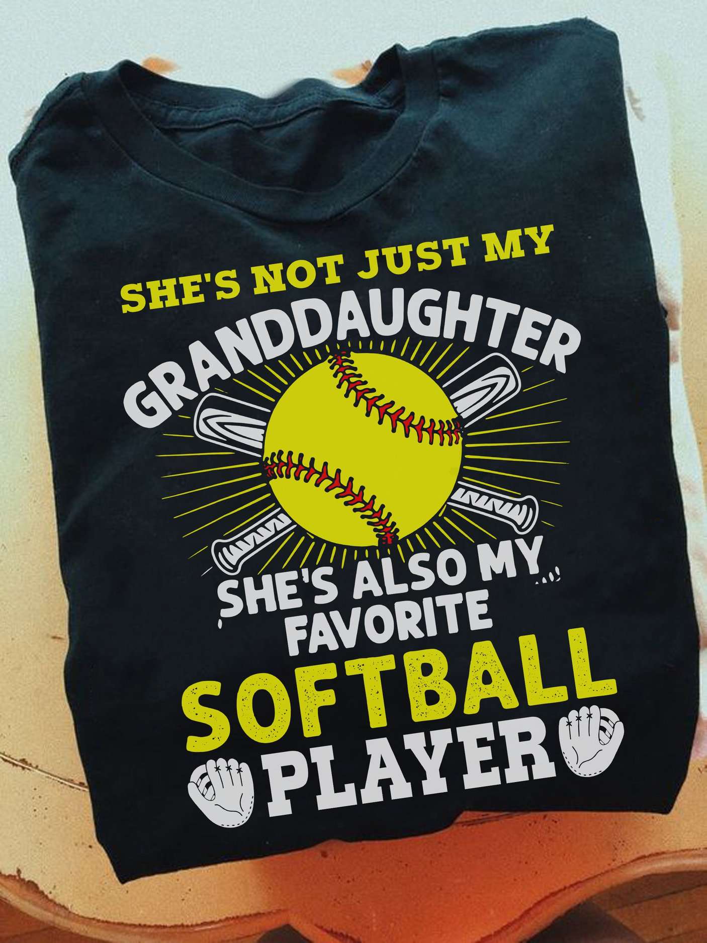 Shes Not Just My Granddaughter Shes Also My Favorite Softball Player Granddaughter Play