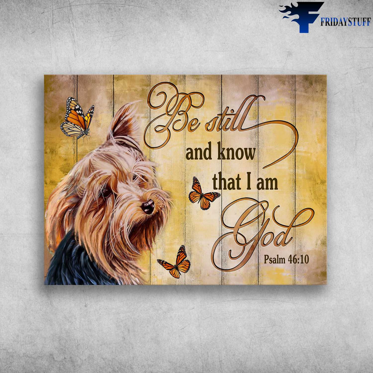 Shih Tzu Dog, Butterfly Dog - Be Still And Know That, I Am God