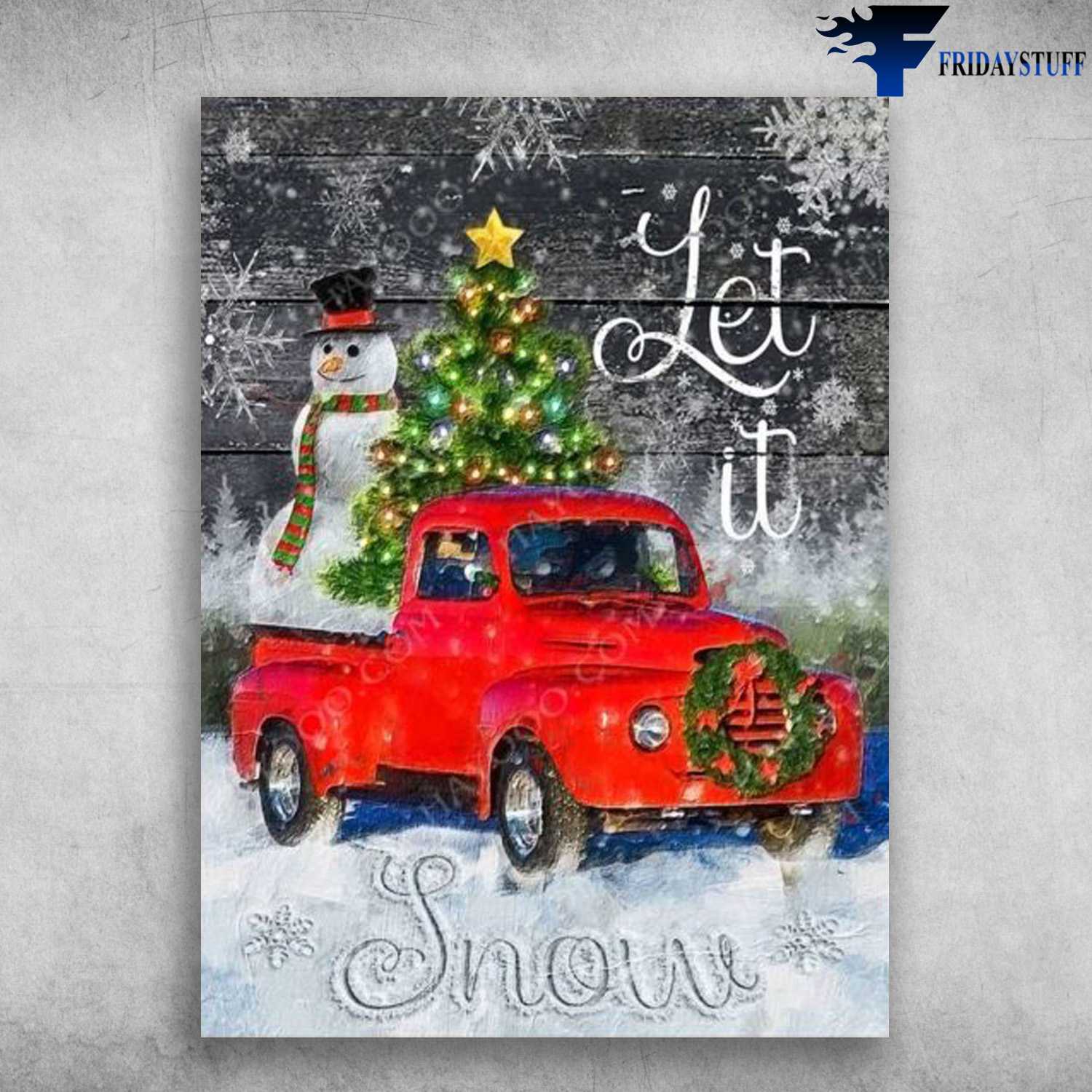 Snow Man And Truck, Christmas Poster, Let It Snow