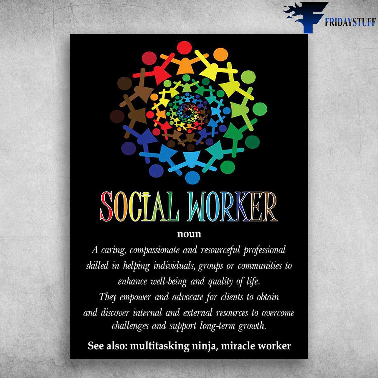 Social Worker - A Caring, Compassionate And Resourceful Professional, Skilled In Helping Individuals, Groups Or Communities, To Enhance Well-being And Quality Of Life