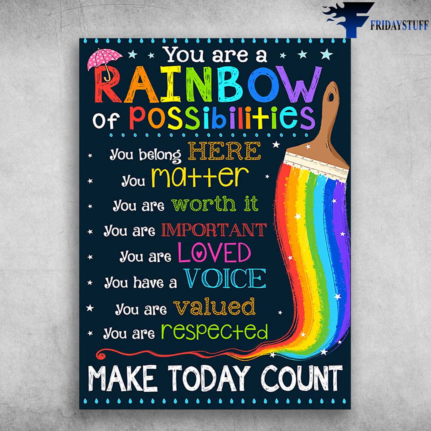 Social Worker - You Are Rainbow, Of Possibilities, You Beling Here, You Matter, You Are Worth It, You Are Important, You Are Loved, You Have A Voice, Make Today Count