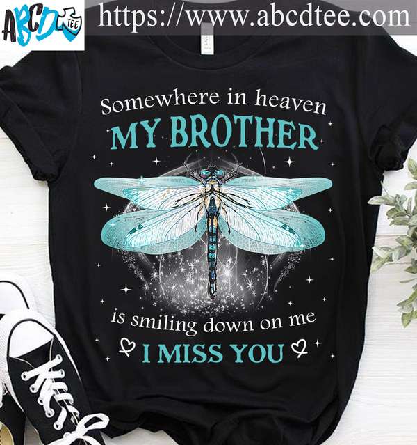 Somewhere in heaven my brother is smiling down on me - Brother in heaven