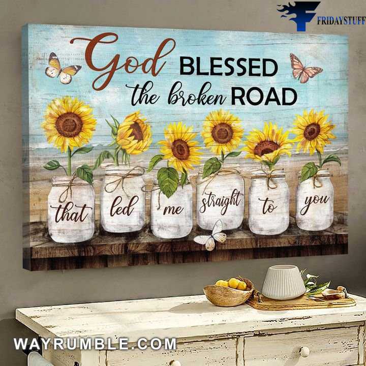 Sunflower Butterfly - God Blessed The Broken Road, That Led Me Straight To You