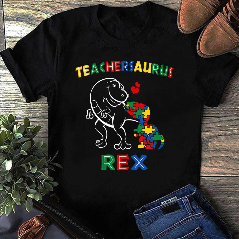 Teachersaurus rex - Autism awareness, teacher cares autism child