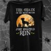 The chains on my mood swing just snapped run - Halloween scary T-shirt, Happy Halloween