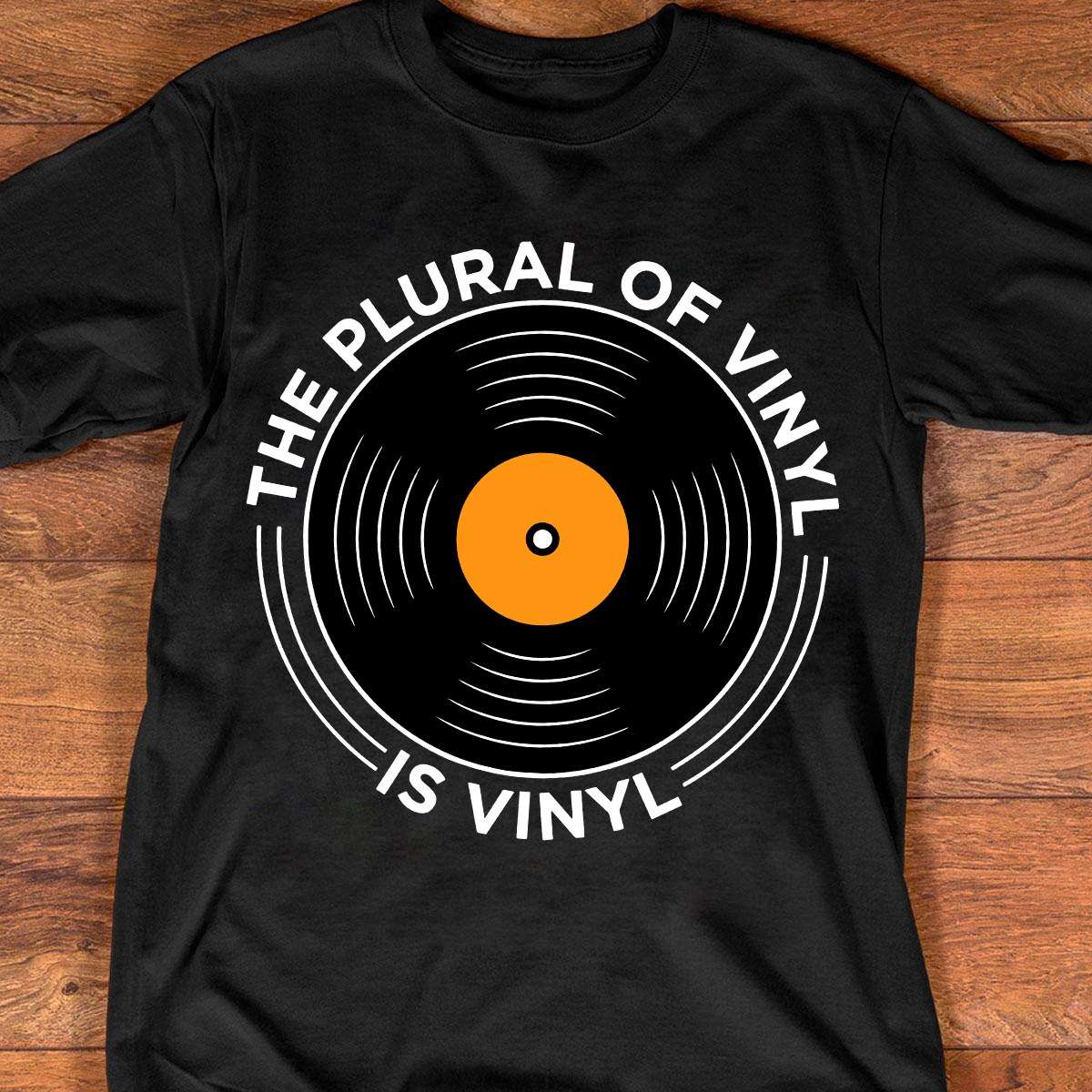 The plural of vinyl is vinyl - Vinyl records, love listen to vinyl