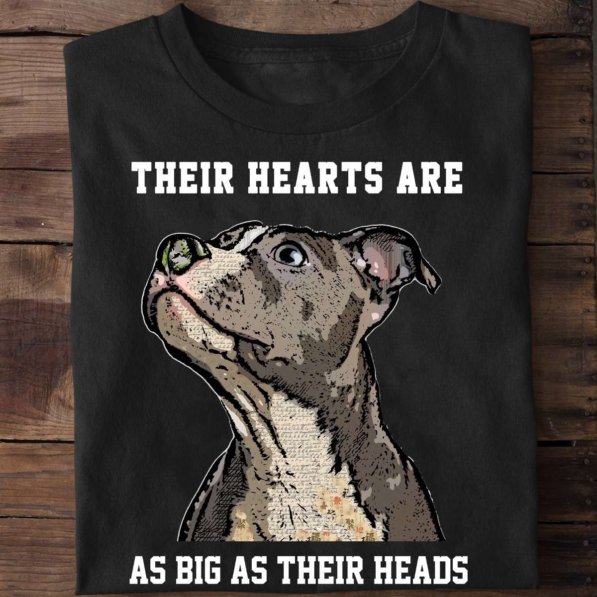 Their hearts are as big as their heads - Pitbull big heart, gift for Pitbull lover