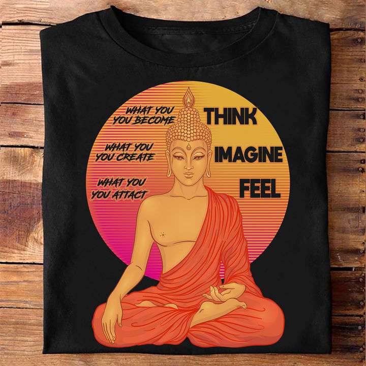 Think imagine feel - Budhism followers, budha statue