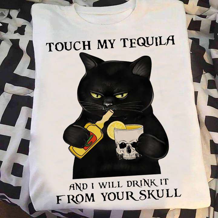 Touch my Tequila and I will drink it from your skull - Black cat and Tequila, Tequila skull