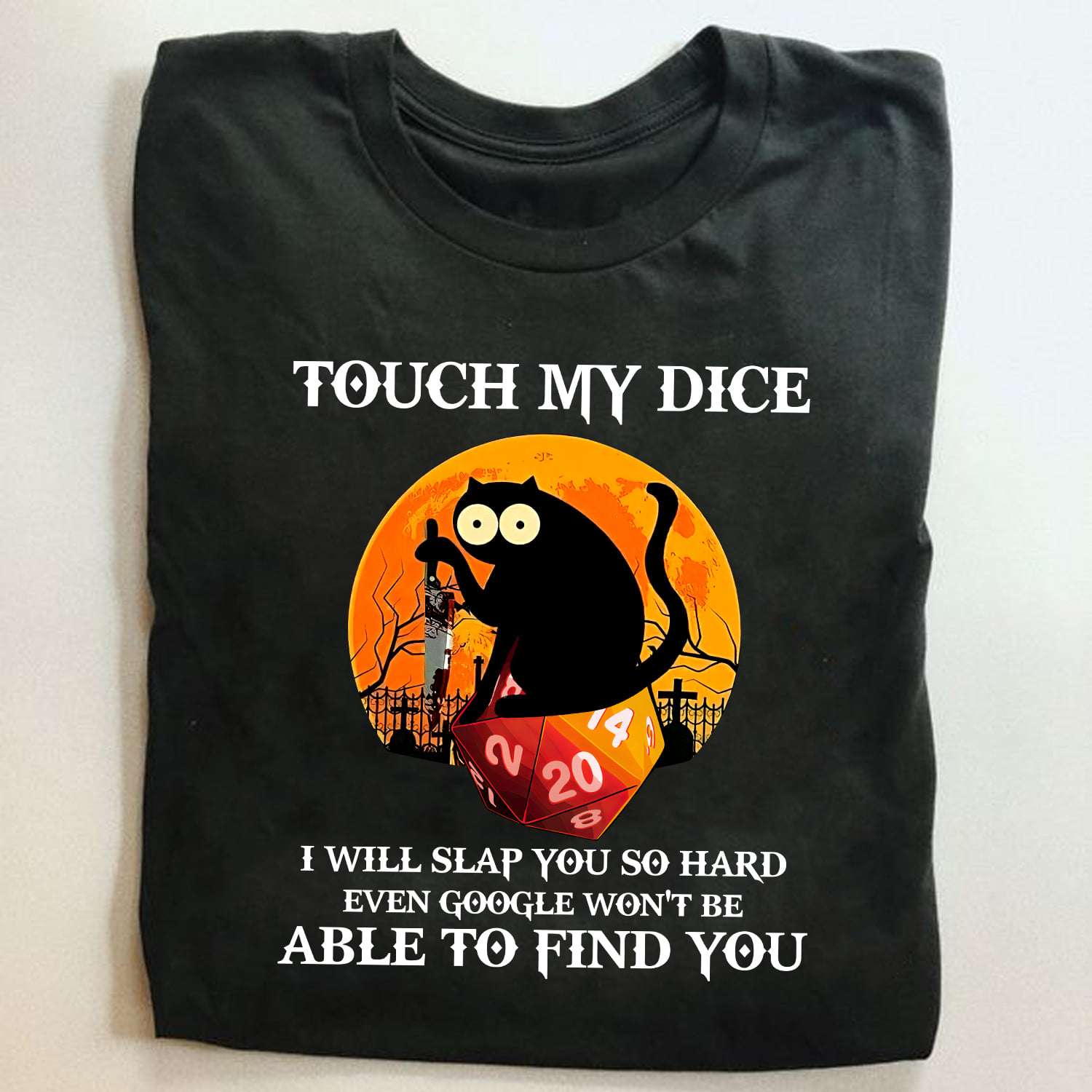 Touch my dice I will slap you so hard - Black cat killer, Dungeons and Dragons