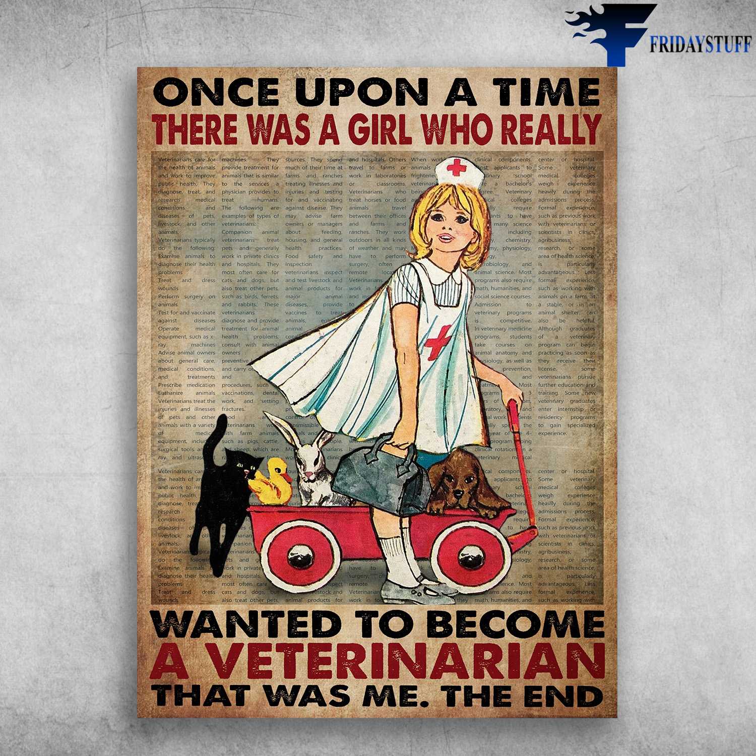 Veterinarian Poster - Once Upon A Time, There Was A Girl, Who Really Wanted To Become A Veterinarian, That Was Me, The End, Black Cat, Duck, Rabbit, Dog