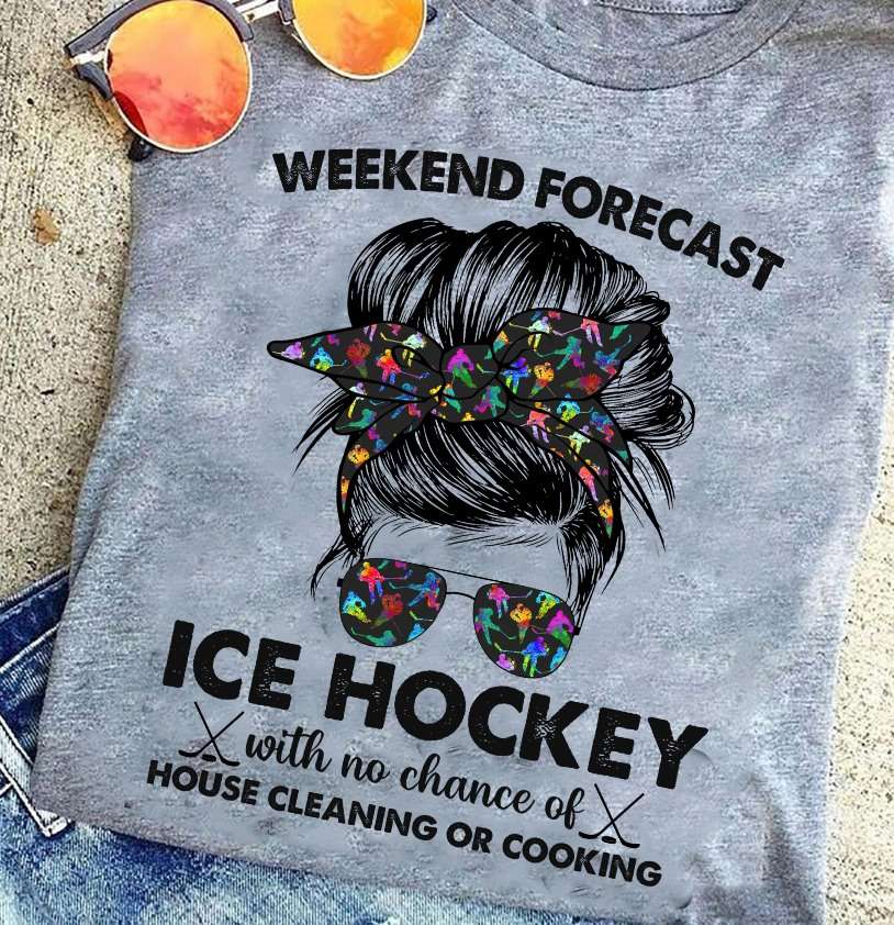 Weekend forecast - Ice hockey with no chance of house cleaning or cooking, hockey woman player