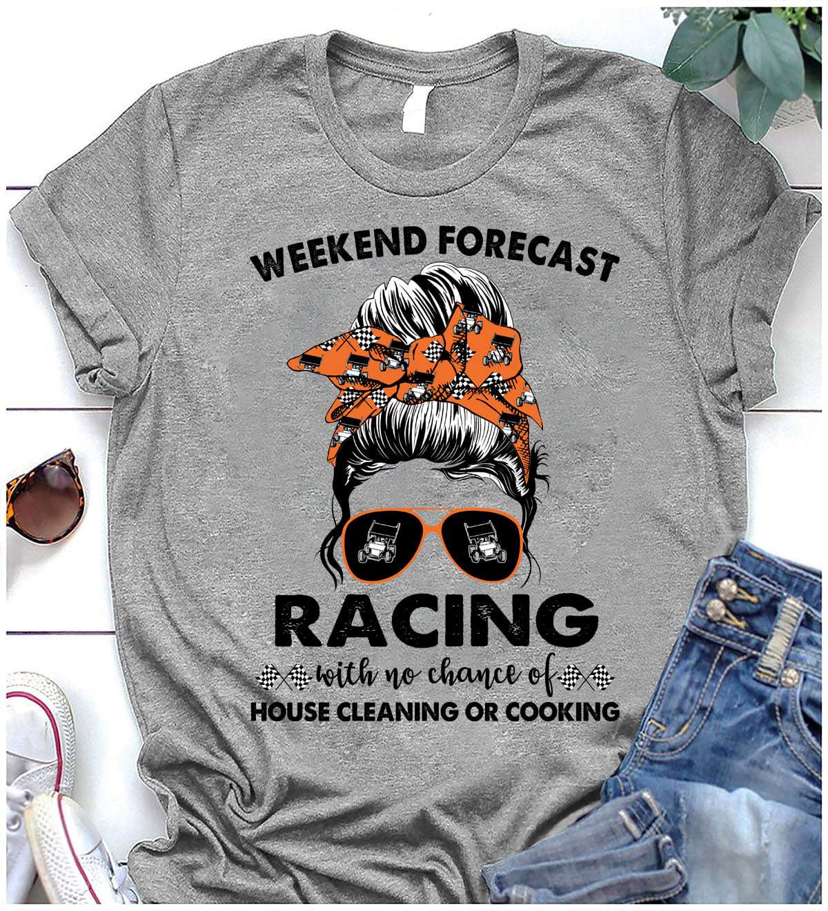 Weekend forecast racing with no chance of house cleaning or cooking - Racing girl, girl loves racing