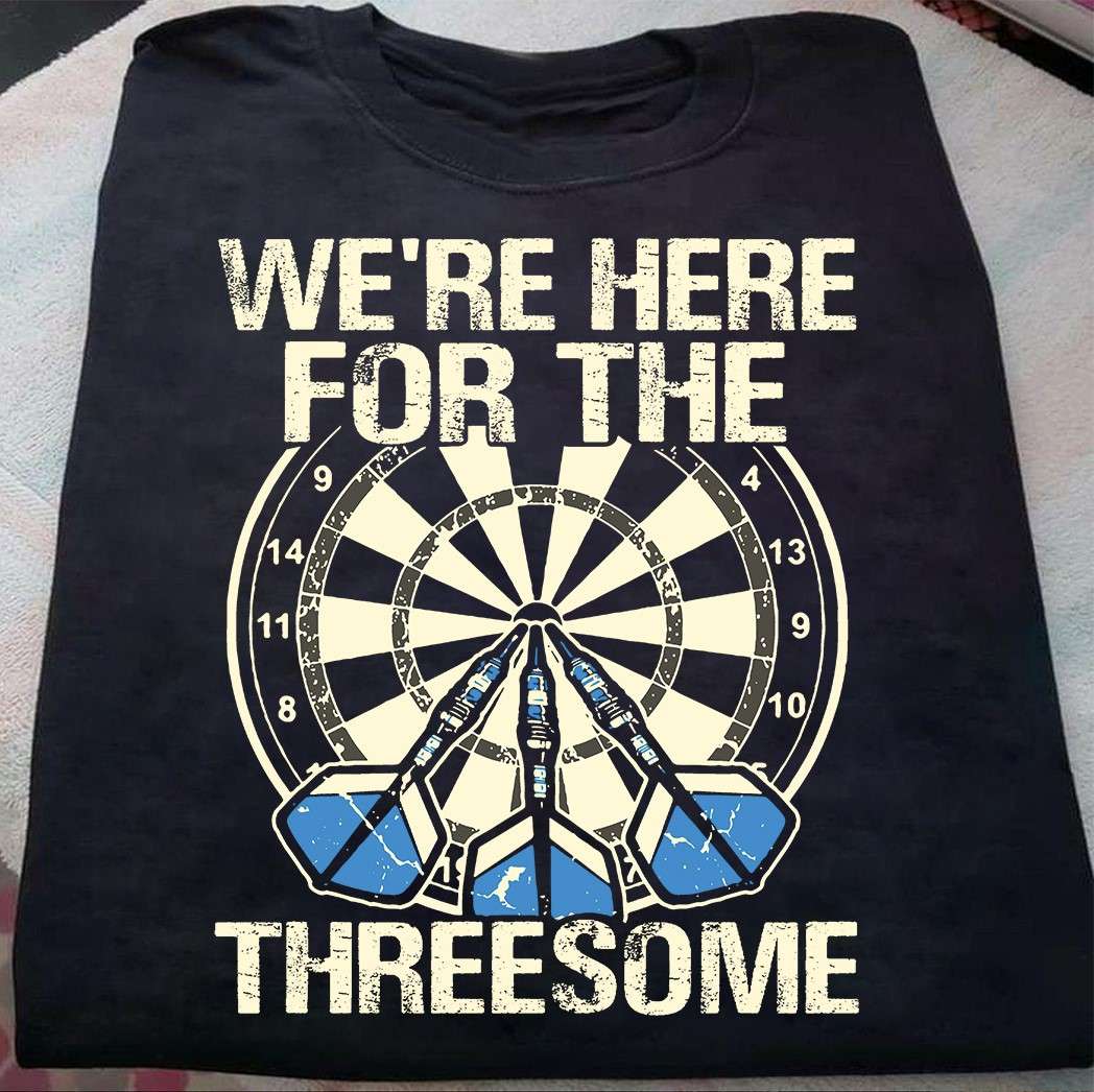 We're here for the threesome - Dart board, Dart board game
