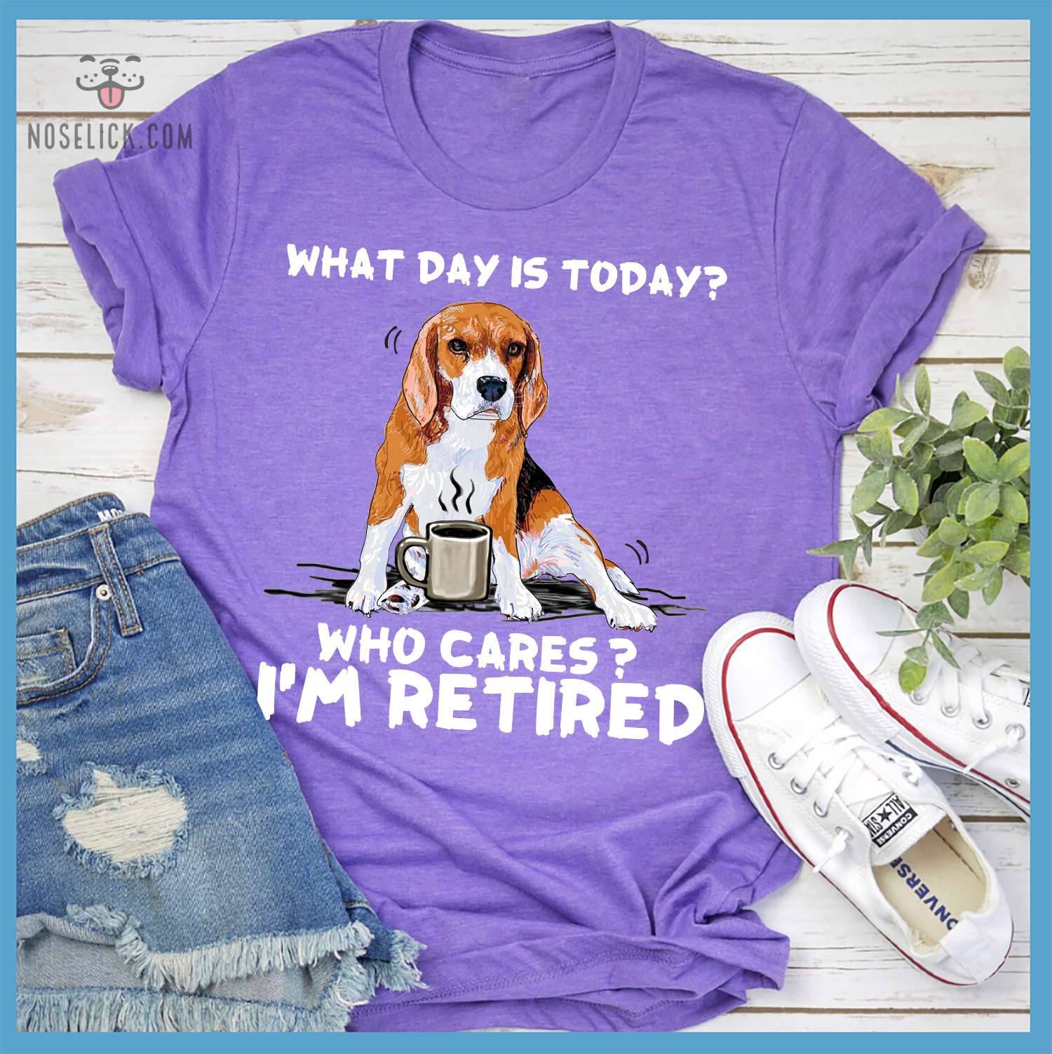 What day is today Who cares I'm retired - Retired people, beagle dog and coffee