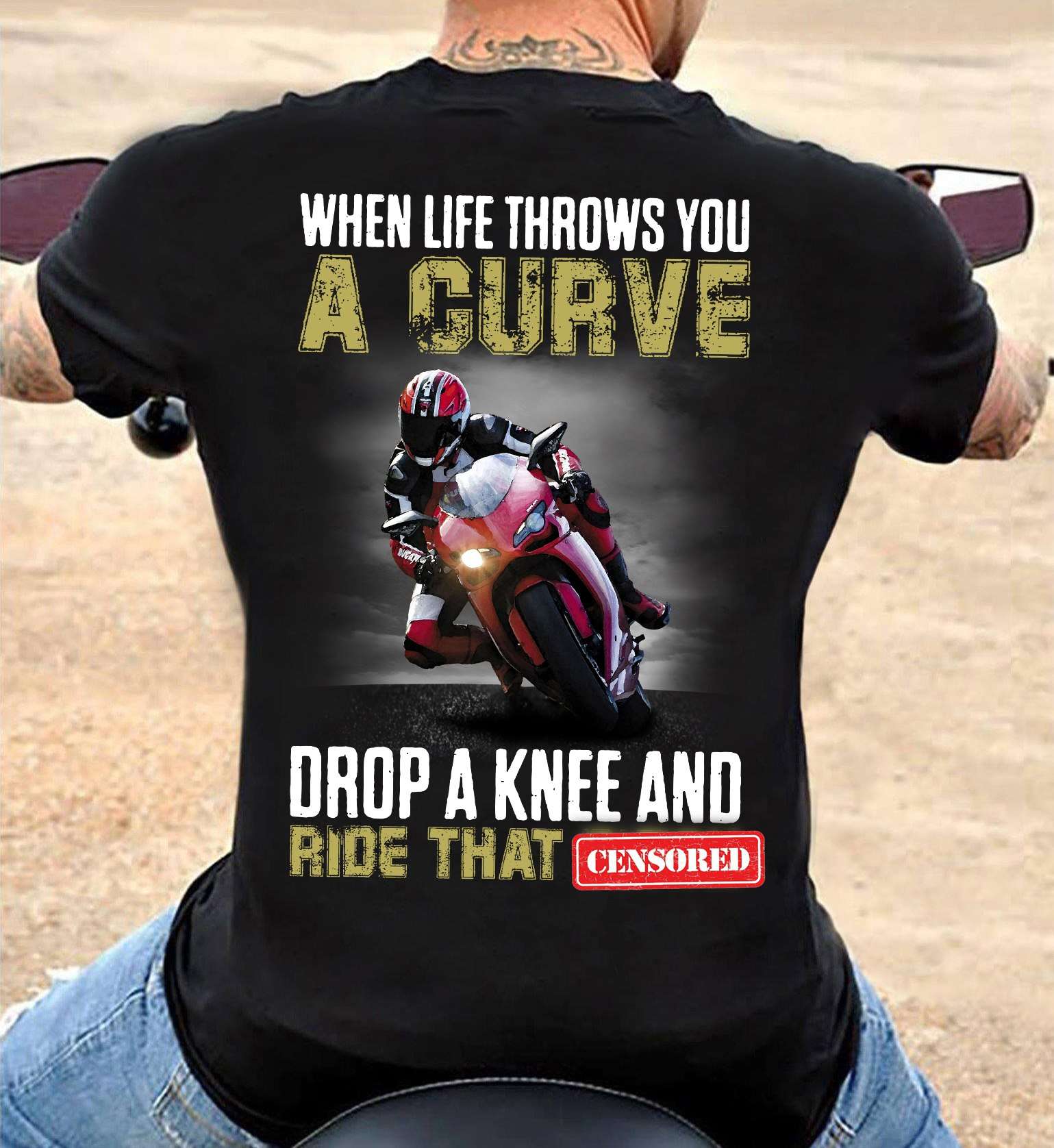 When life throws you a curve, drop a knee and ride that censored - Professional biker