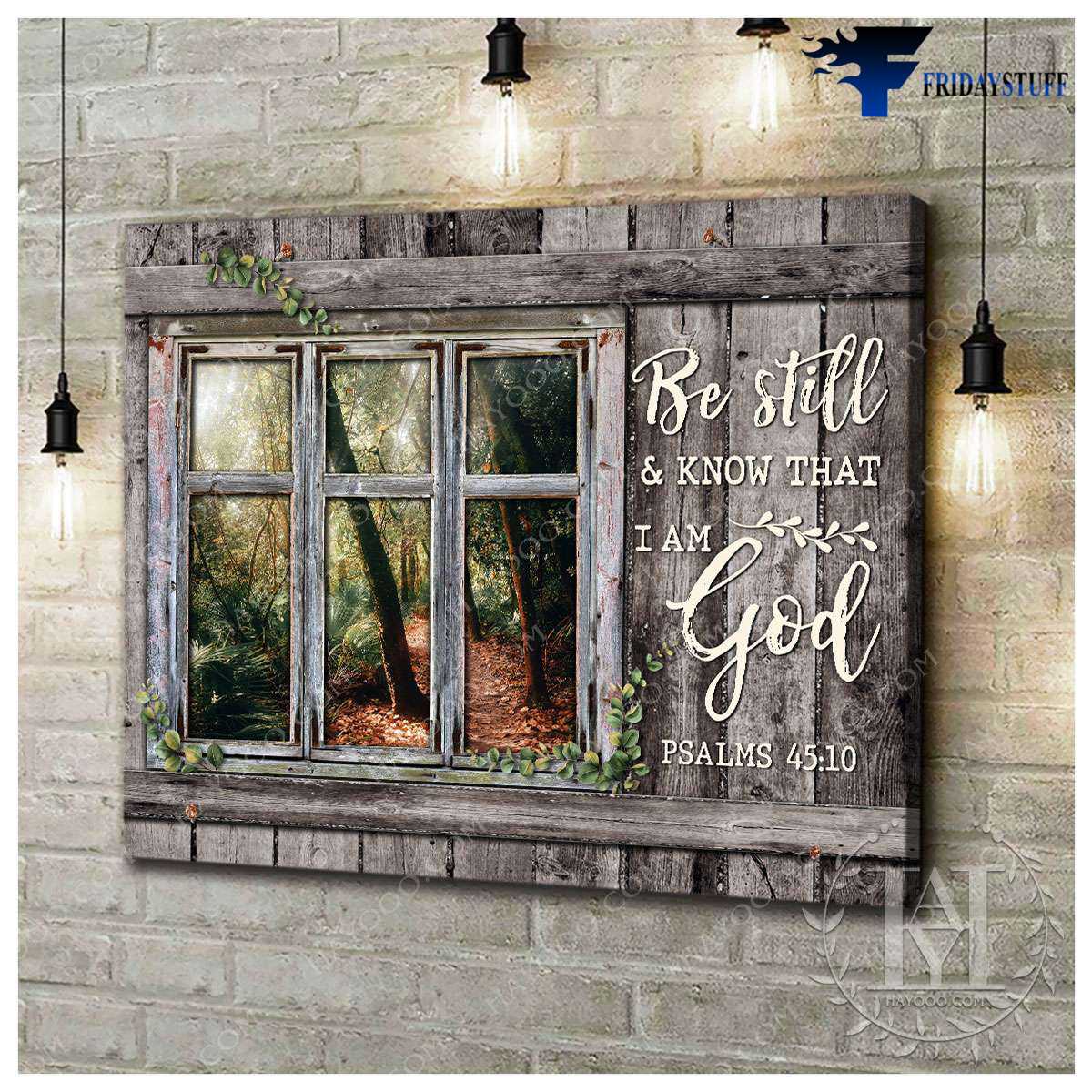 Window Poster - Be Still And Know That, I Am God