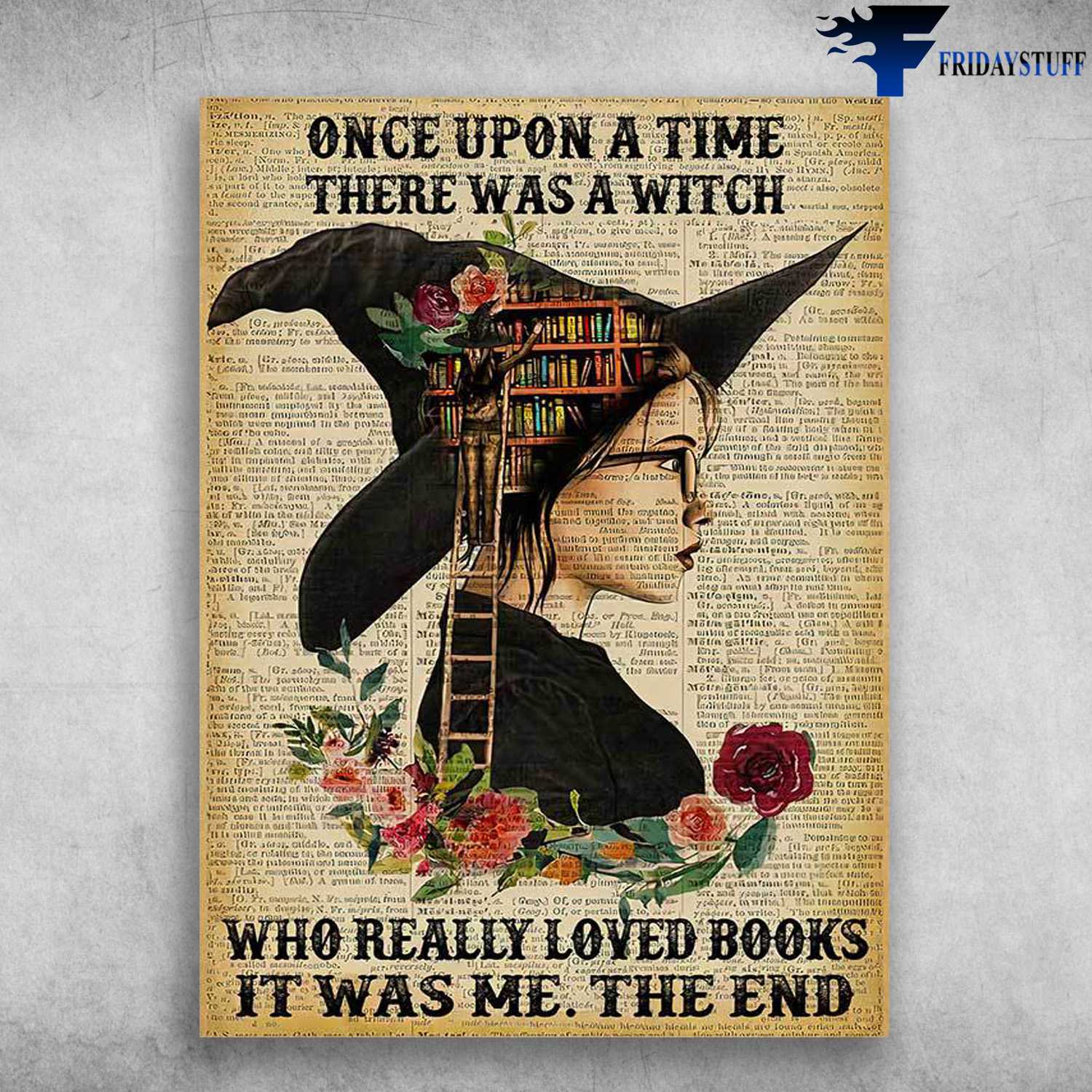 Witch Loves Book - Once Upon A Time, Who Really Loved Books, It Was Me, The End