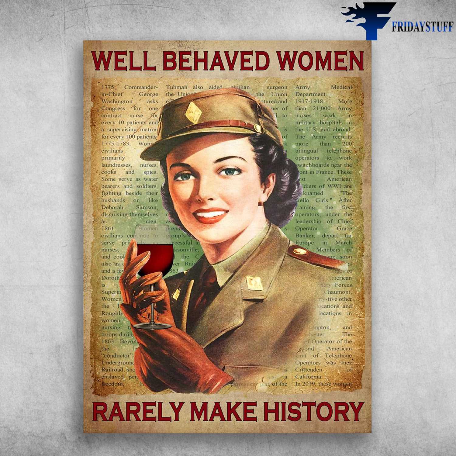 Woman Soldier - Well Behaved Women, Rarely Make History, Wine Lover
