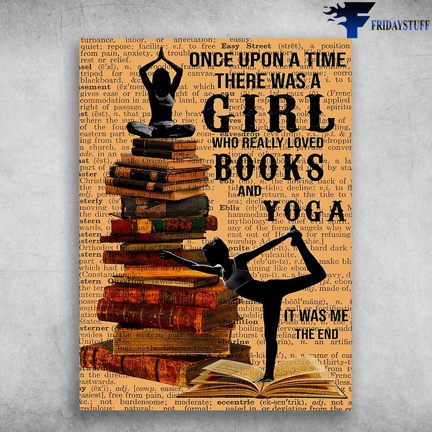 Yoga And Book - Once Upon A TIme, There Was A Girl, Who Really Loved Books And Yoga, Is Was Me, The End