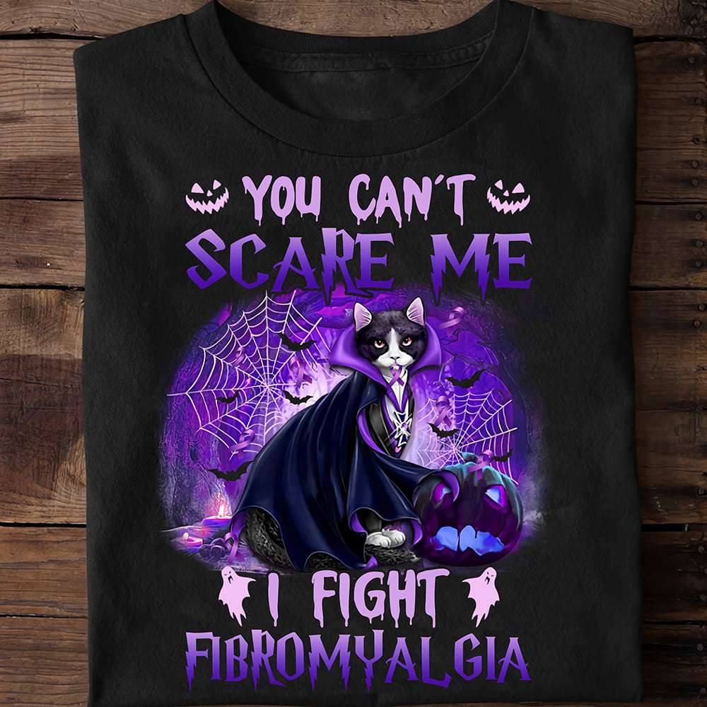 You can't scare me I fight fibromyalgia - Fibromyalgia awareness, black cat vampire Halloween, Halloween costume
