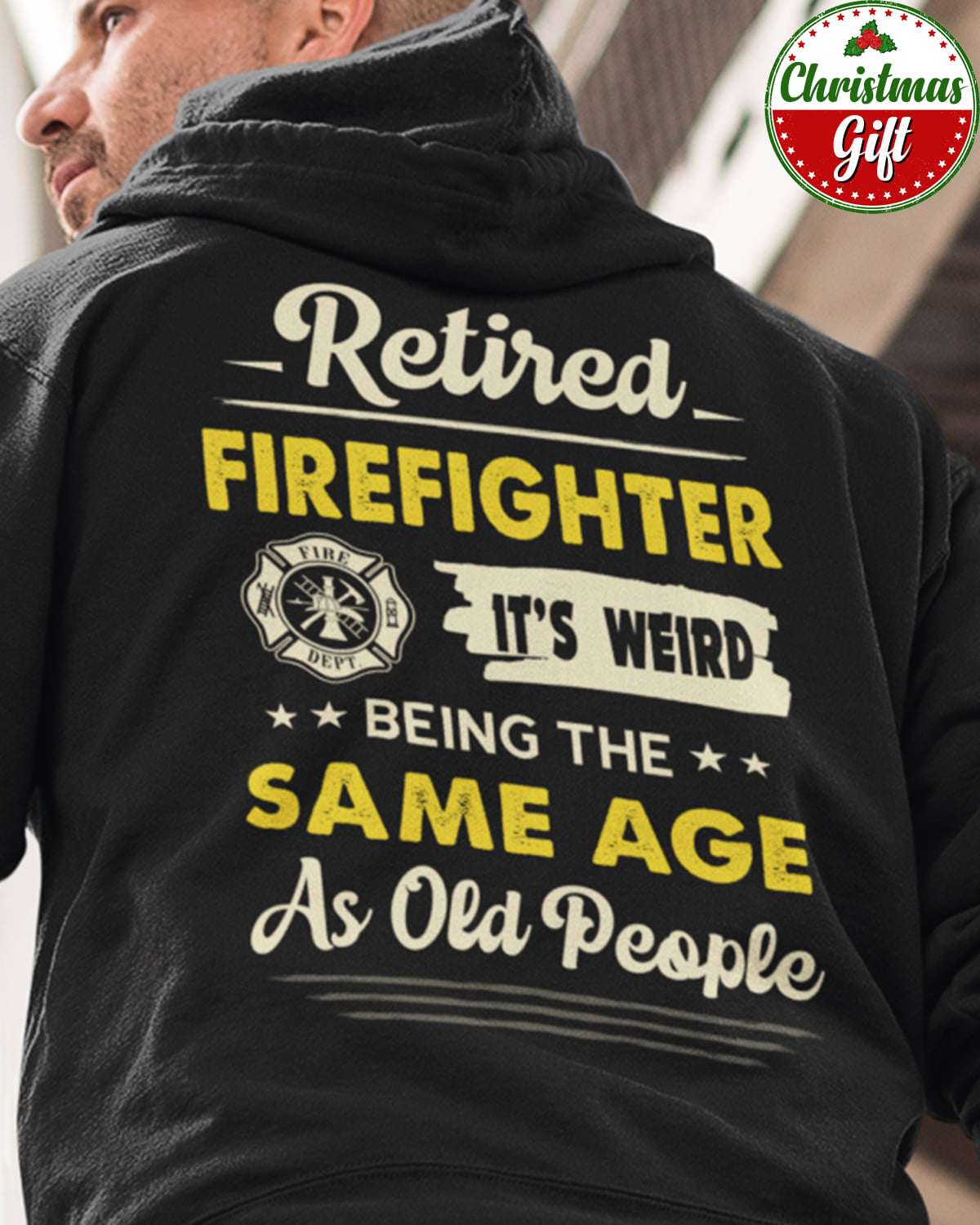 Retired firefighter it's weird being the same age as old people