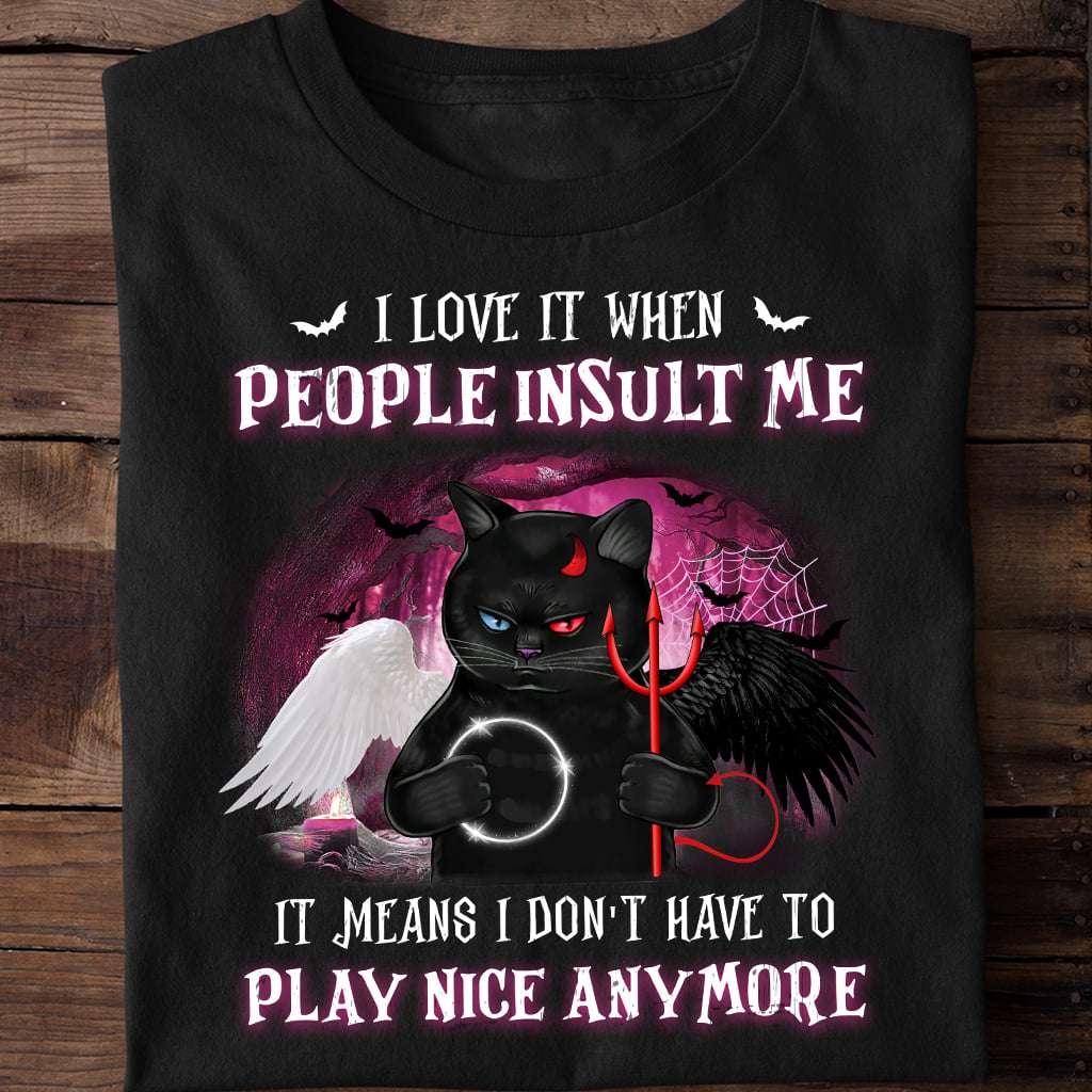 Angel And Devil Black Cat - I love it when people insult me it means i don't have to play nice anymore